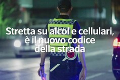 Stretta su alcol e cellulari, e' il nuovo Codice della strada